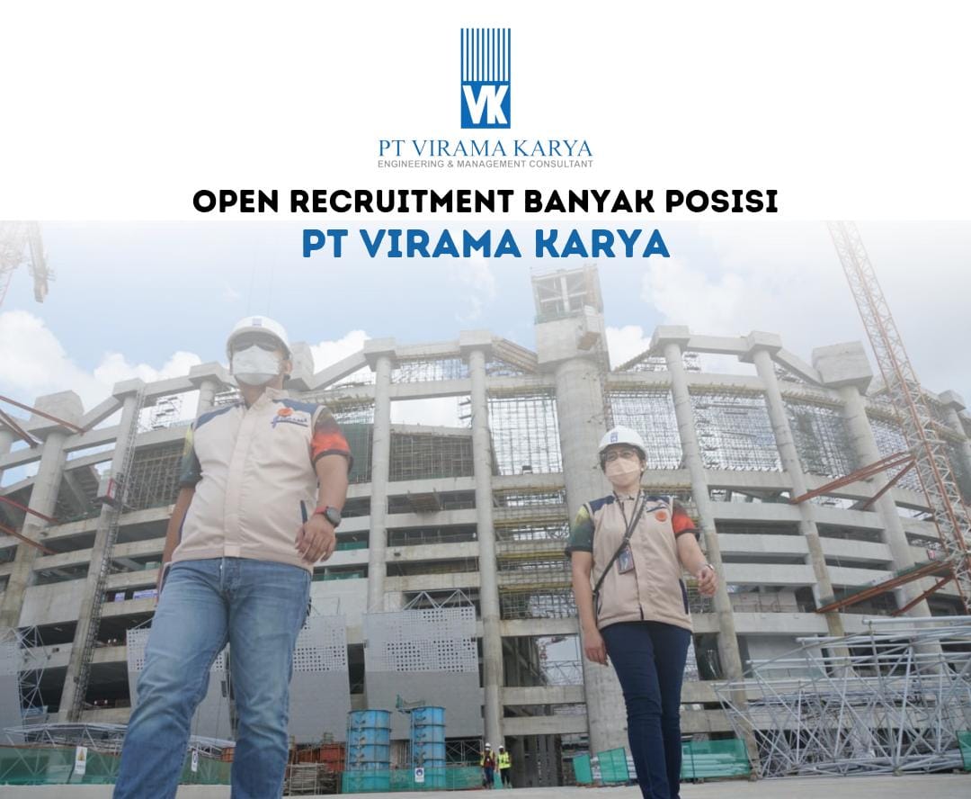 Perusahaan BUMN PT Virama Karya Buka Lowongan Banyak Posisi, Ada di Palembang?