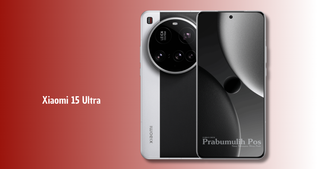 Xiaomi 15 Ultra: Kamera Leica 200 MP, Video 4K 120fps, dan Harga Rp25 Juta