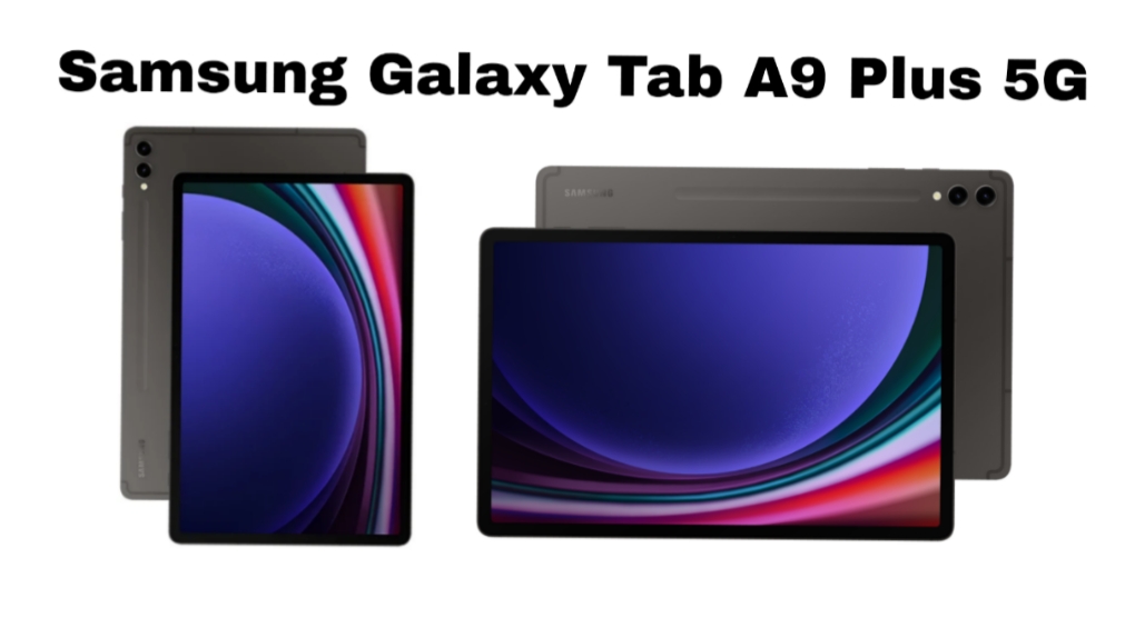 Galaxy Tab A9 Plus 5G, Tablet 11 Inci dengan Koneksi Super Cepat