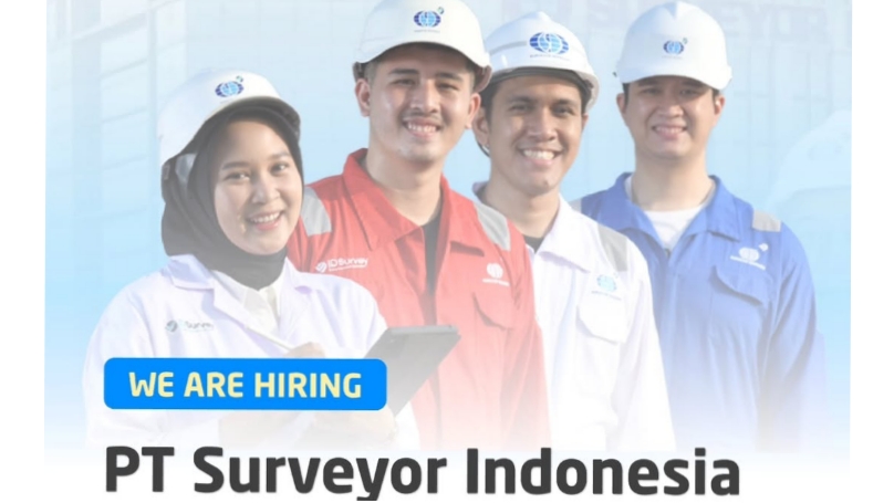 Tertarik Berkarir di BUMN? PT Surveyor Indonesia Sedang Membuka Lowongan Kerja