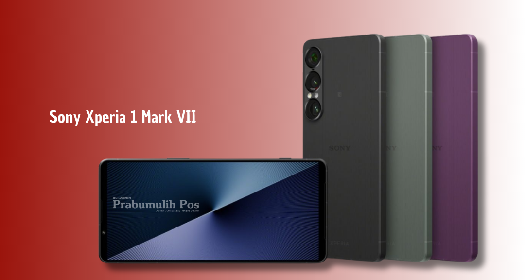 Sony Xperia 1 Mark VII Resmi: Kamera Profesional dengan Zoom Optik hingga 7,1x