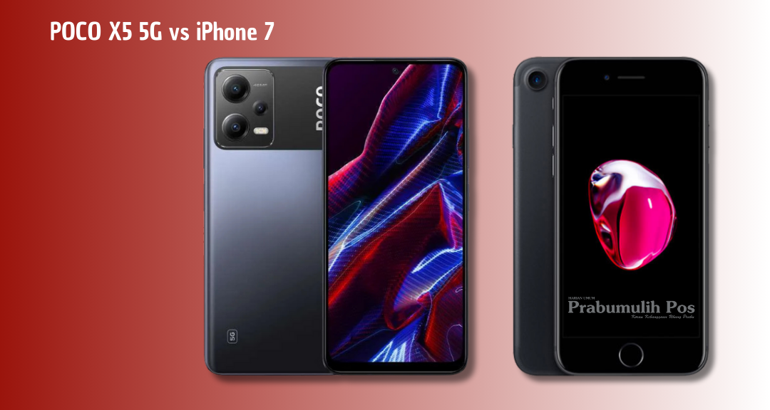 Perbandingan POCO X5 5G vs iPhone 7: Spesifikasi Unggulan dan Harga Bekas 2025
