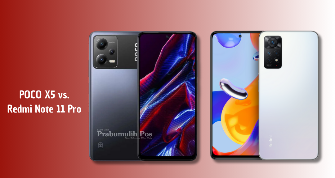 Perbandingan POCO X5 vs Redmi Note 11 Pro, Cek Kamera, Baterai, dan Harga Bekas 2025