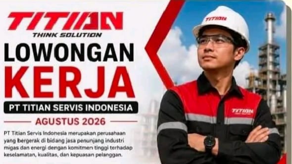 PT Titian Servis Indonesia Buka 5 Lowongan Kerja, 3 Posisi Ditempatkan di Prabumulih