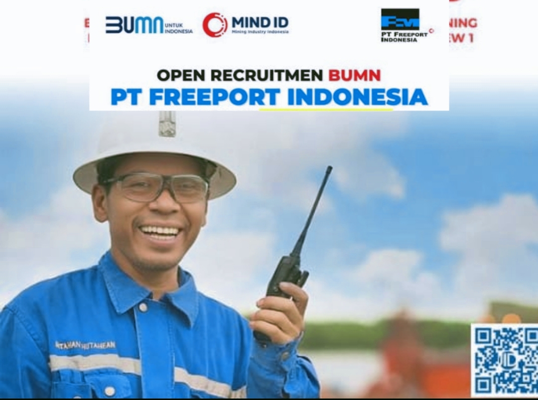 Kesempatan Emas Kerja di Tambang Emas, Lulusan SMA S1 Segeralah Daftar Freeport Indonesia Buka Lowongan 