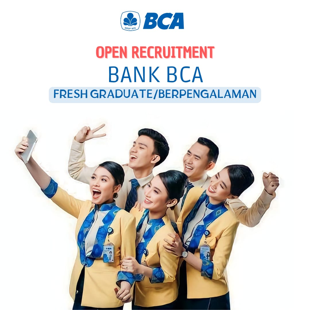 Fresh Graduate dan Berpengalaman Merapat, Bank BCA Buka Lowongan Kerja, Buka Linknya Sekarang
