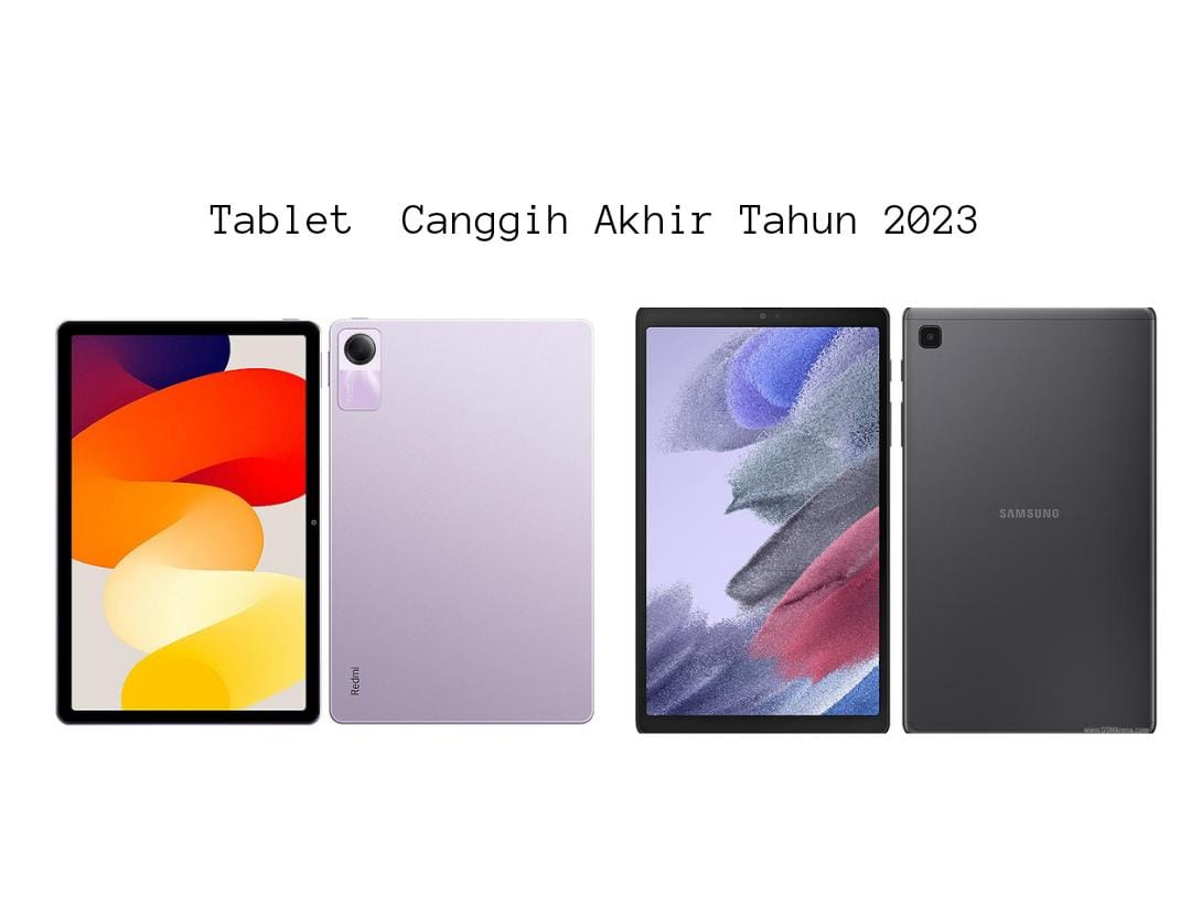 4 Rekomendasi Tablet Terbaik Akhir Tahun 2023 Dengan Performa Tangguh ...