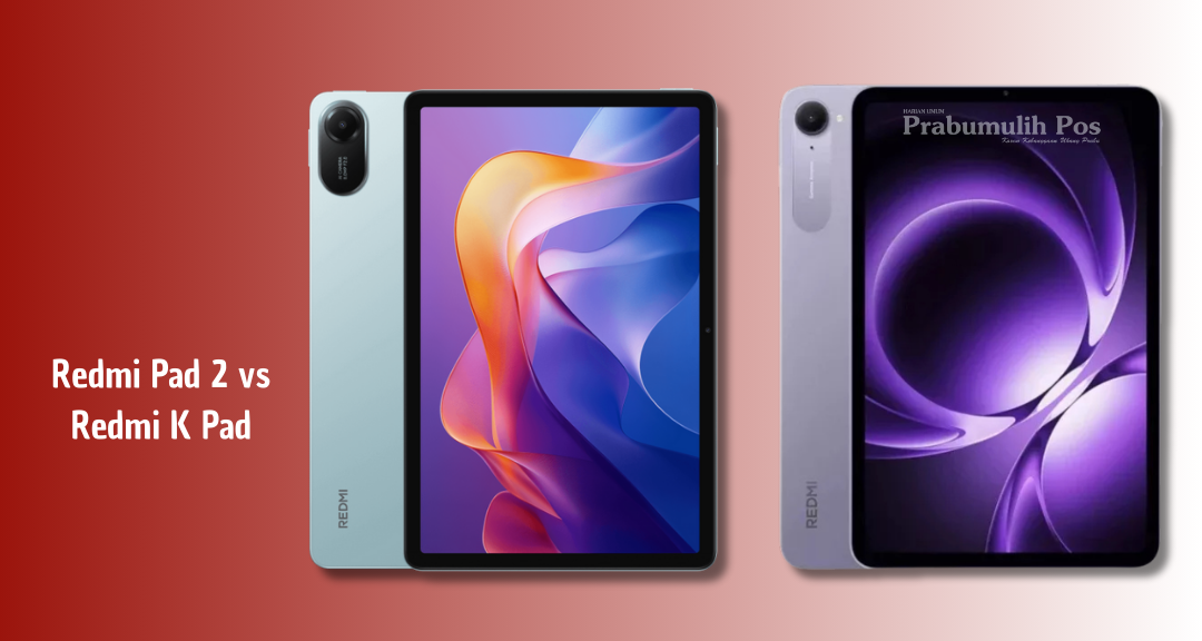 Xiaomi Redmi Pad 2 vs Redmi K Pad, Intip Perbedaan Layar, Performa, dan Harga