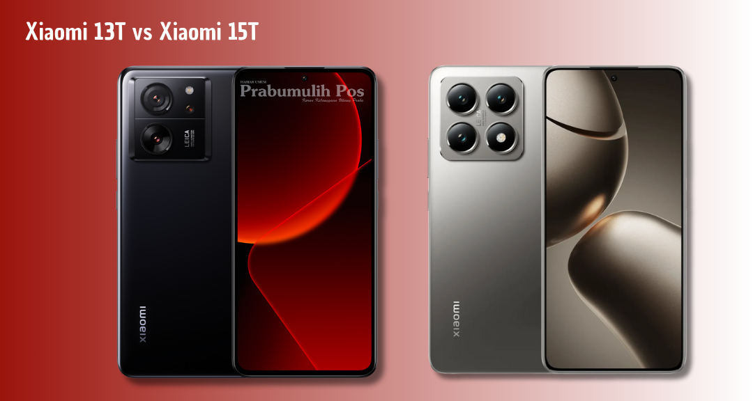 Review Xiaomi 13T vs 15T: Performa Kamera, Kualitas Video, Baterai, dan Harga