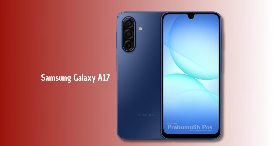 Samsung Galaxy A17 5G Resmi Dirilis: Layar AMOLED, Kamera OIS 50MP, dan Harga Terjangkau