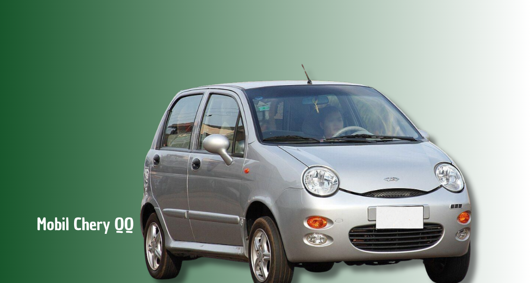 Chery QQ 800cc: Mobil Kecil Serbaguna dengan Dimensi Kompak dan Efisiensi Tinggi