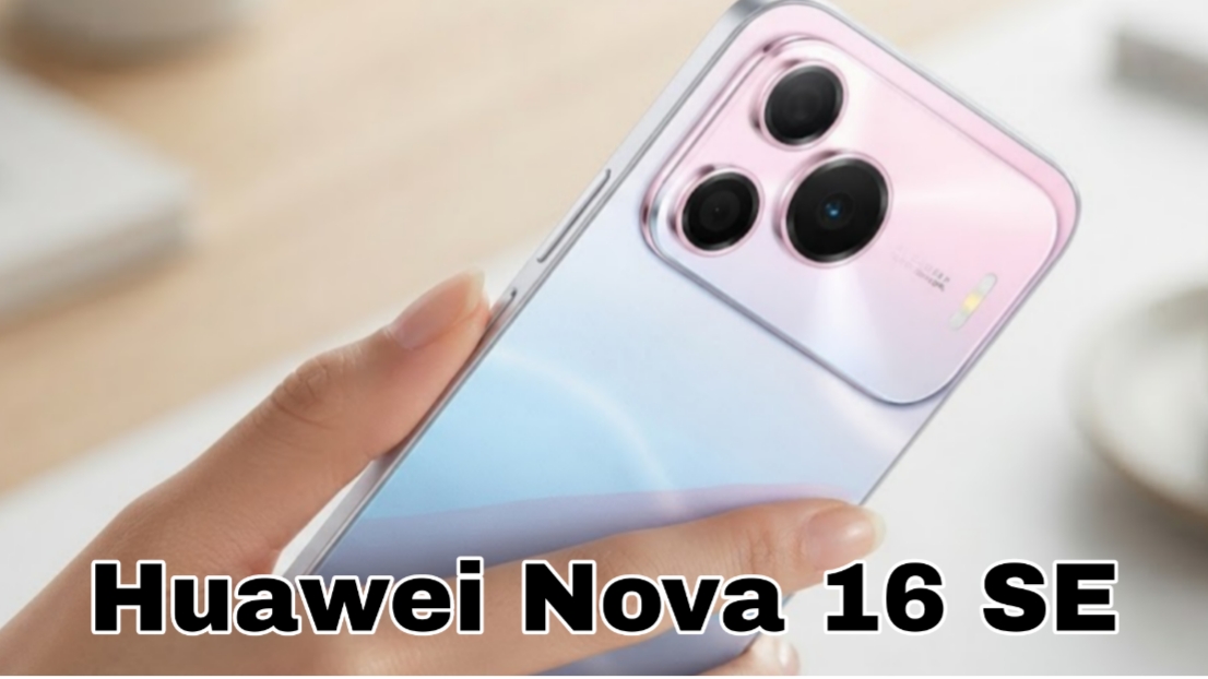 Huawei Nova 16 SE Resmi Meluncur, Bawa Layar OLED 120 Hz dan Baterai 8.500 mAh