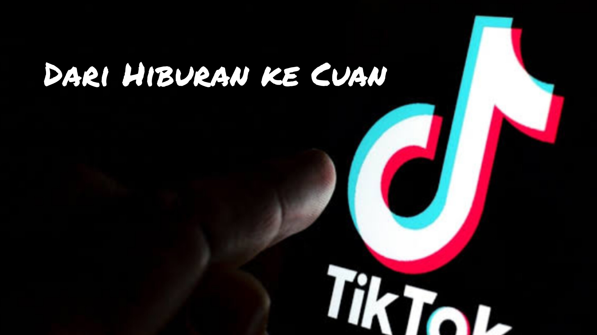 Dari Hiburan ke Cuan : 5 Strategi Menghasilkan Uang dari TikTok