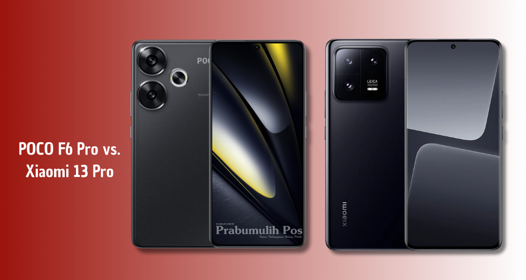 POCO F6 Pro vs Xiaomi 13 Pro: Pilih Smartphone Gaming atau Kamera Leica?
