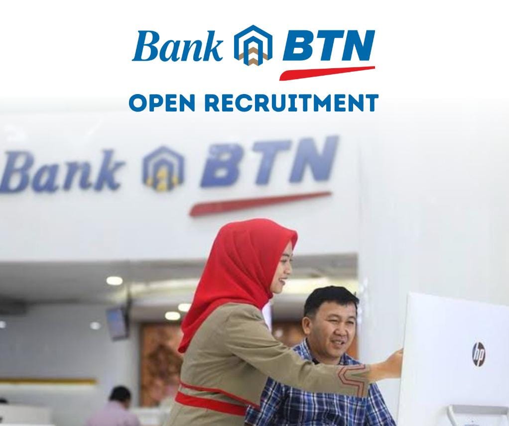 Terbuka untuk Semua Jurusan, Bank BTN Buka Lowongan Nih! Cek Posisi dan Kualifikasinya 