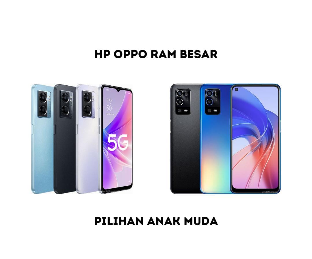 4 Pilihan HP Oppo RAM Besar Harga Murah, Nomor 2 Pilihan Anak Muda 