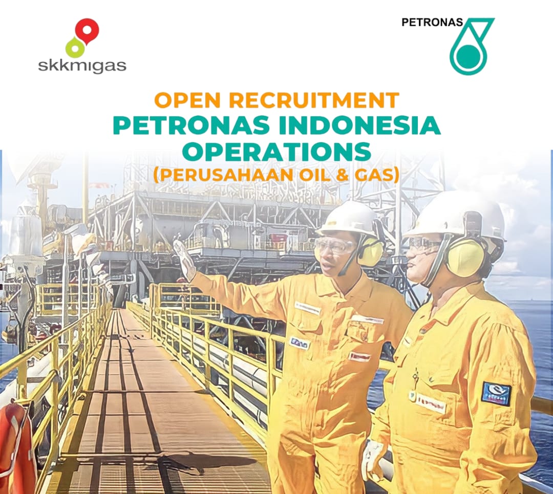 Perusahaan Minyak Petronas Indonesia Buka Lowongan Kerja, Deadline 10 November Daftar Sekarang!