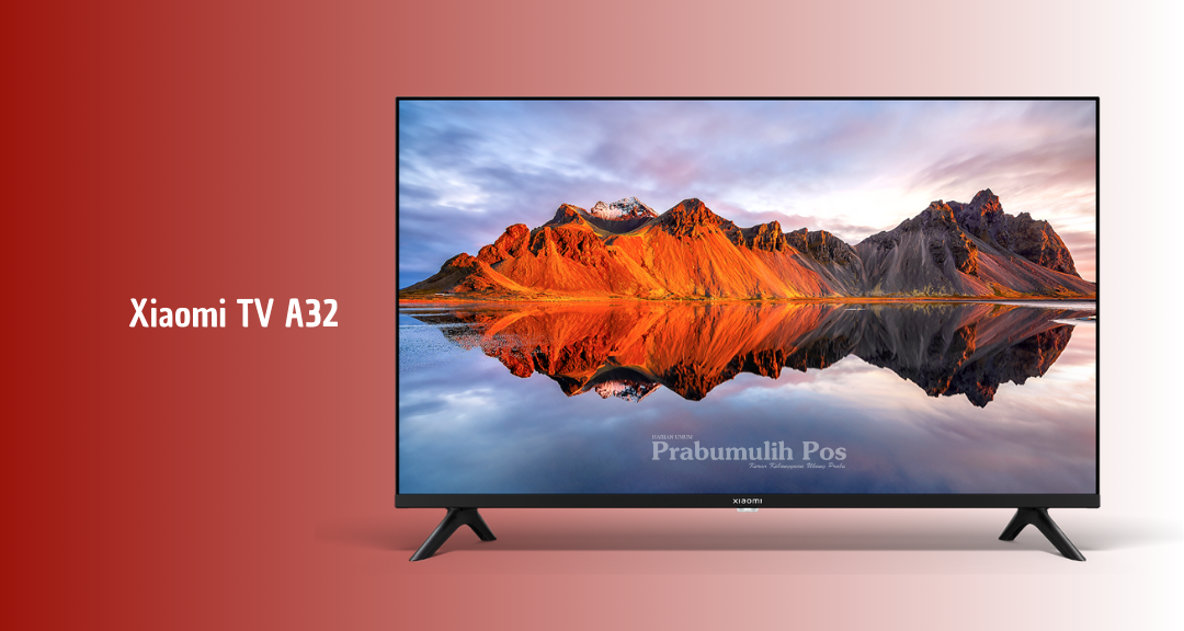 Xiaomi TV A32 Turun Harga, Smart TV 32 Inci Fitur Lengkap Mulai Rp1,4 Juta