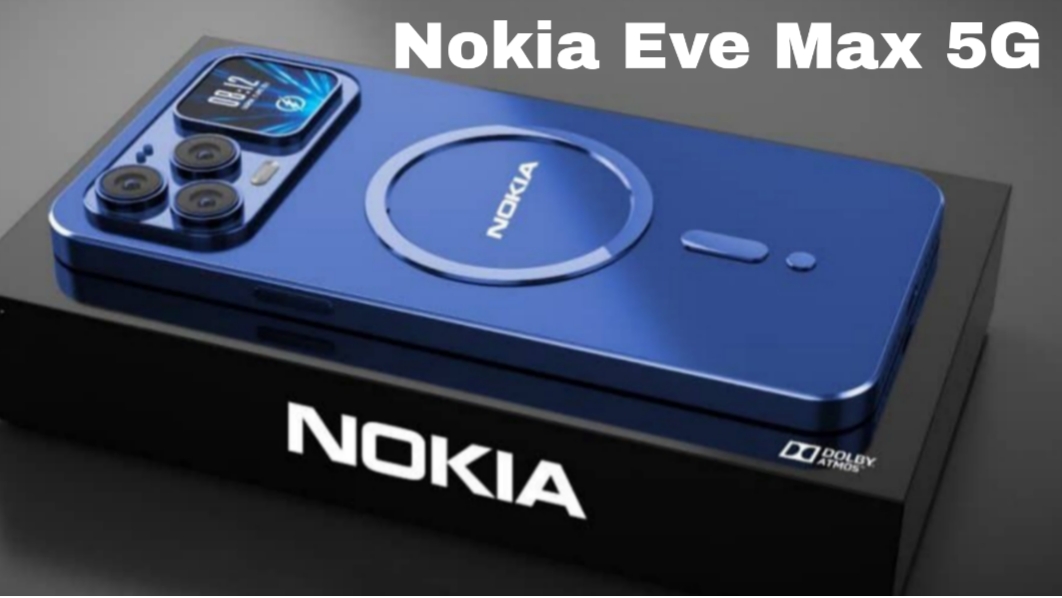 Nokia Eve Max 5G, Bocoran Spesifikasi dan Fitur Flagship Killer 2025