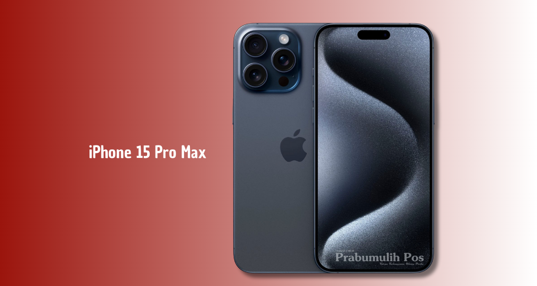 7 Keunggulan Kamera iPhone 15 Pro Max yang Masih Jadi Andalan di 2025
