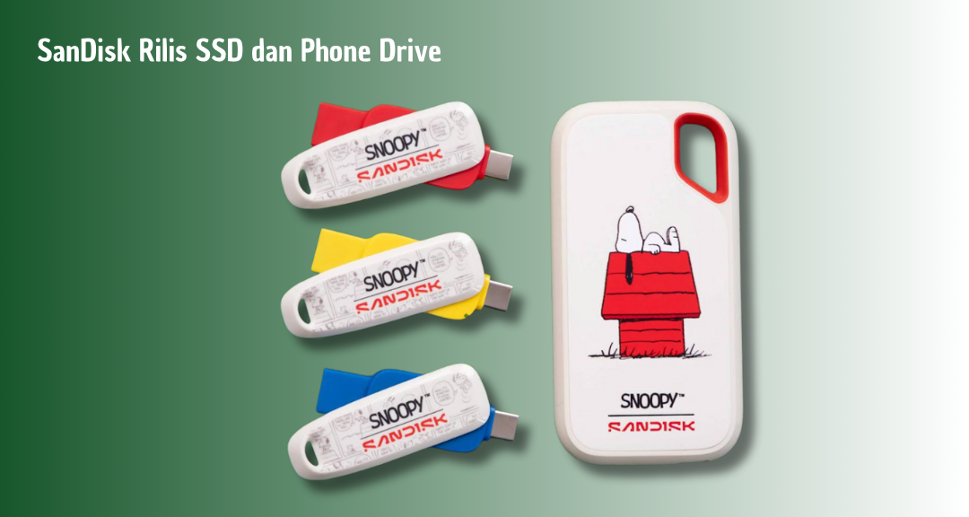 SanDisk Boyong Storage Snoopy Edition ke Indonesia, Ini Fitur dan Kelebihannya