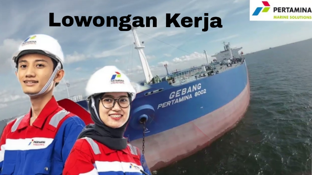 SIAPKAN LAMARAN! PT Pertamina Marine Solution Buka Lowongan Kerja, Cek Syaratnya