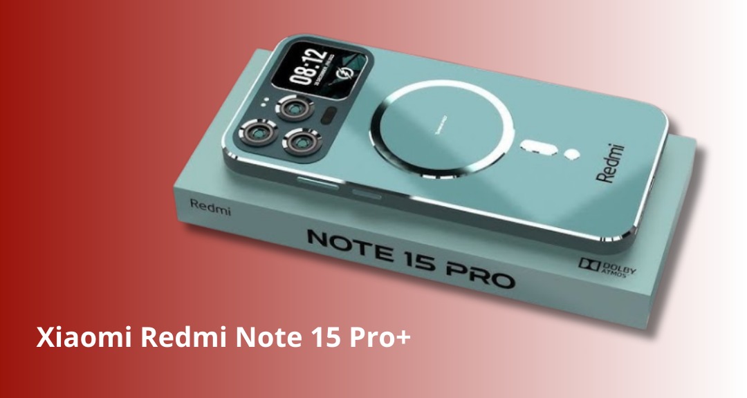 Redmi Note 15 Pro+: Chipset Terbaru, Baterai Super Jumbo, Kamera Profesional, dan Harga Kompetitif