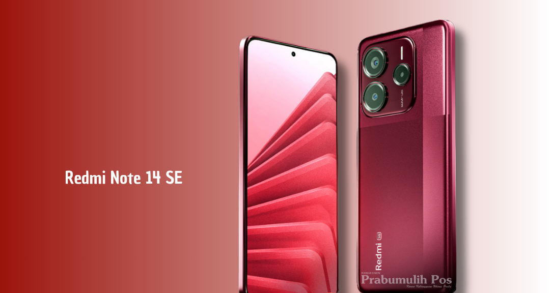 Redmi Note 14 SE: Bawa Layar AMOLED 120Hz, Kamera Sony, dan Harga Mulai Rp2 Jutaan