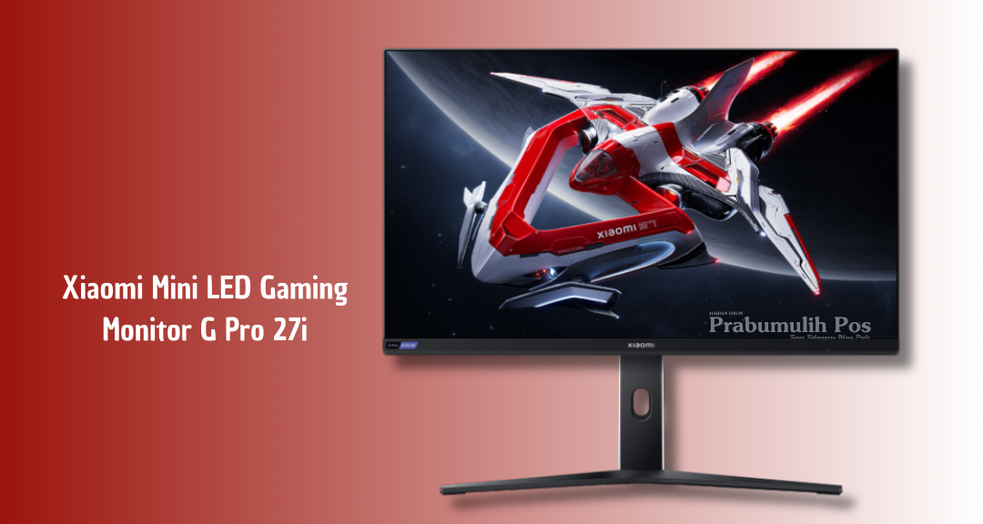 Review Xiaomi Gaming Monitor: Keunggulan Layar 180Hz hingga Mini LED, Harga Mulai Rp1 Jutaan