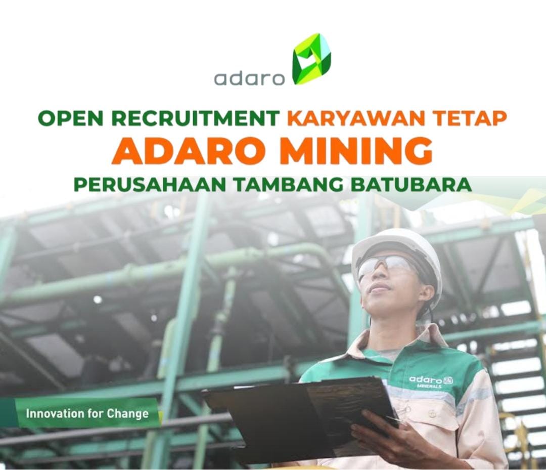 PT Adaro Mining Buka Lowongan Kerja Untuk Karyawan Tetap, Ini Posisi yang Dibutuhkan