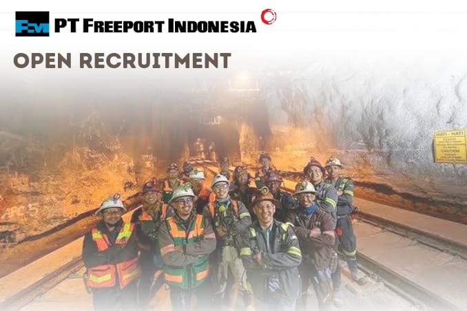 Mau Gaji Fantastis? PT Freeport Indonesia Buka Lowongan Banyak Posisi, Segera Daftar Keburu tutup