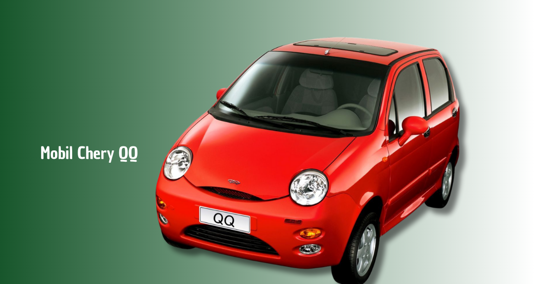 Apakah Chery QQ Cocok untuk Perjalanan Jauh? Ini Kelebihan dan Kekurangannya