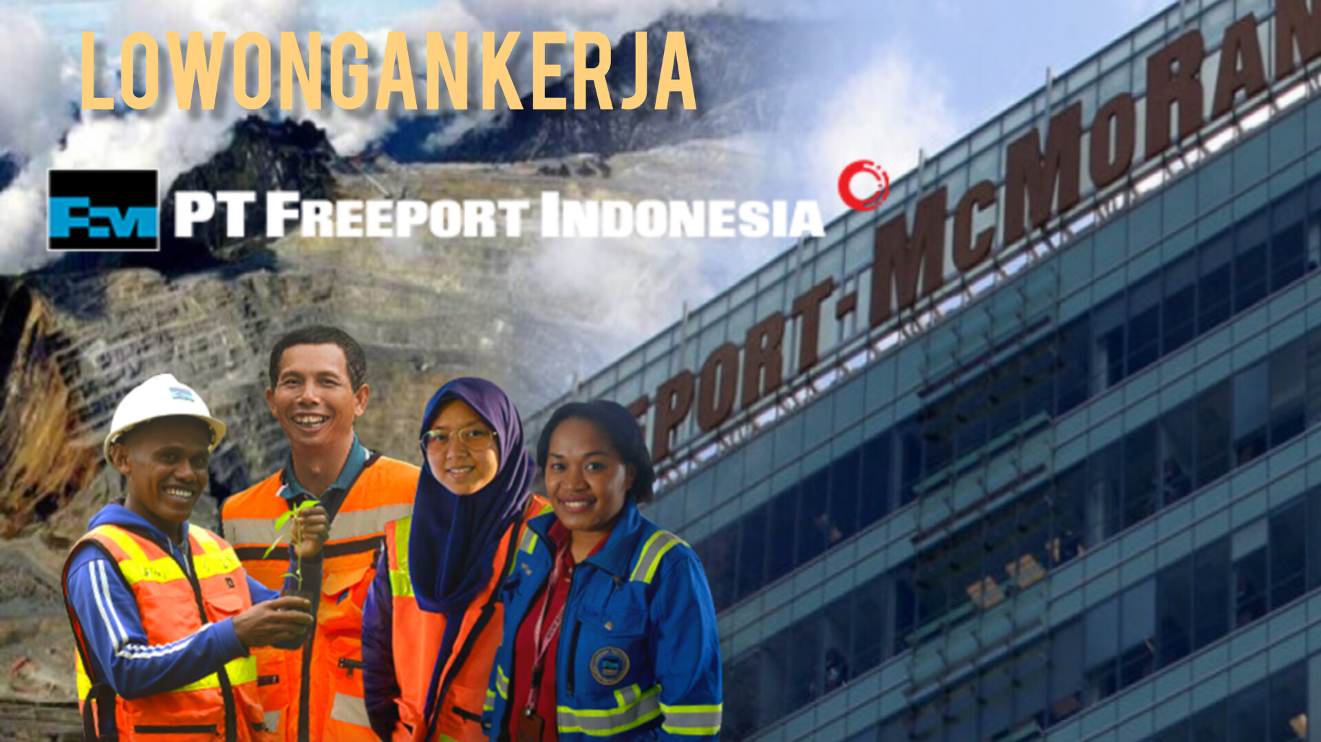 Tutup 26 Januari! PT Freeport Indonesia Buka Lowongan Lulusan Sarjana, Lokasi Penempatan Cek di Sini 