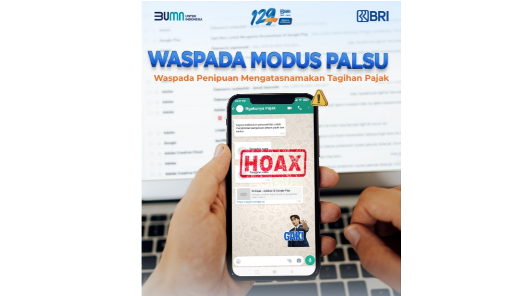 Marak Tagihan Pajak Berekstensi APK, BRI Imbau Masyarakat Tidak Terkecoh Modus Penipuan Perbankan