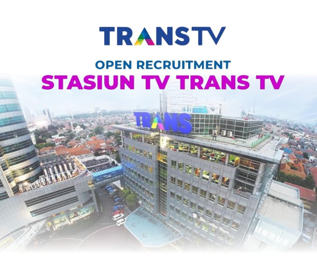 Lowongan Kerja Untuk Fresh Graduate,  TRANS TV Buka Peluang