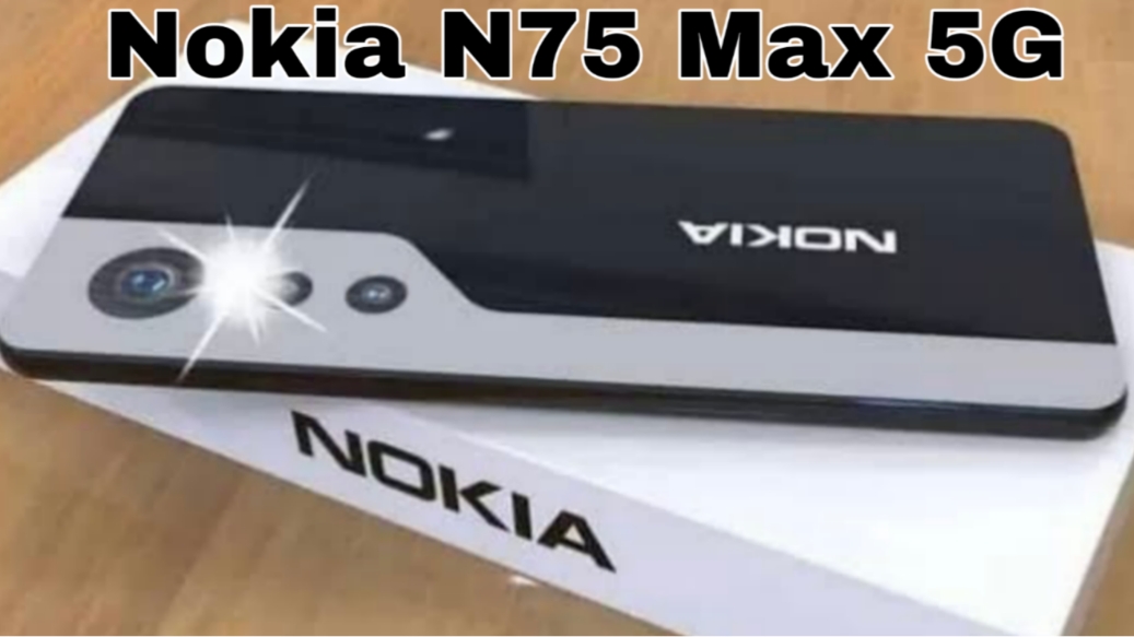 Nokia N75 Max 5G, Flagship Tangguh dengan Kamera 200MP dan Baterai Super