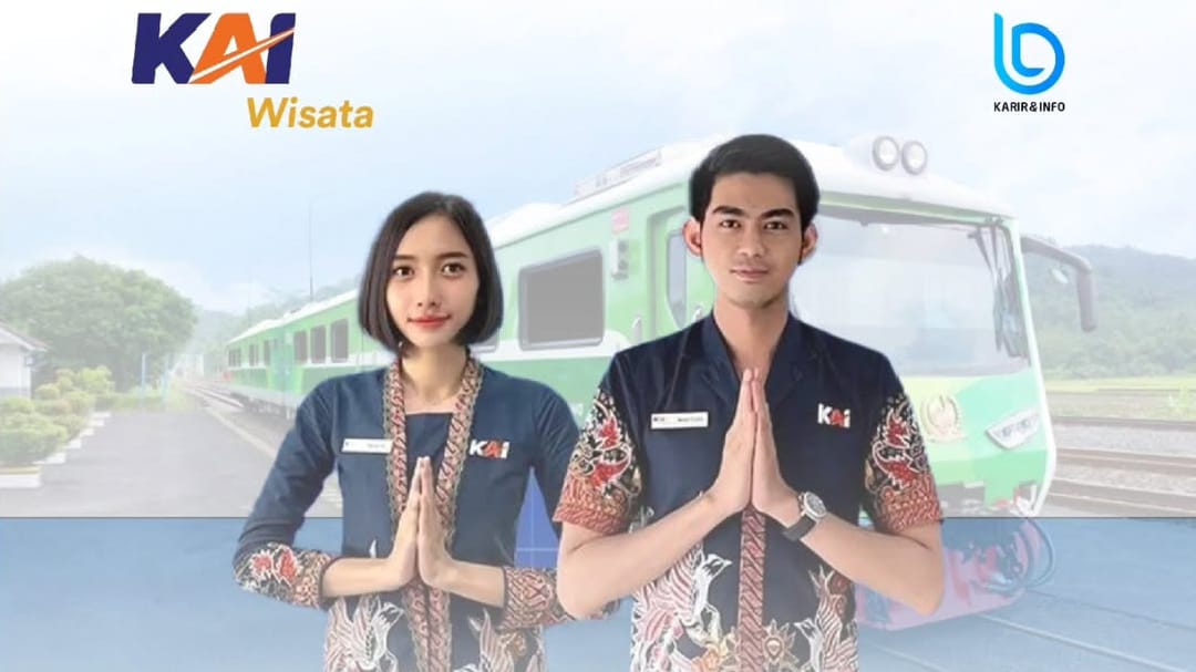 Deadline 21 Februari, PT Kereta Api Pariwisata (KAI Wisata) Buka Lowongan Pekerjaan 