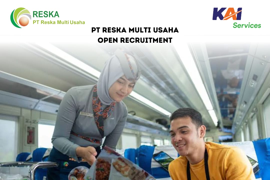 PT Reska Multi Usaha (KAI Service) Buka Lowongan Petugas Pelayanan Umum, Cek Persyaratannya