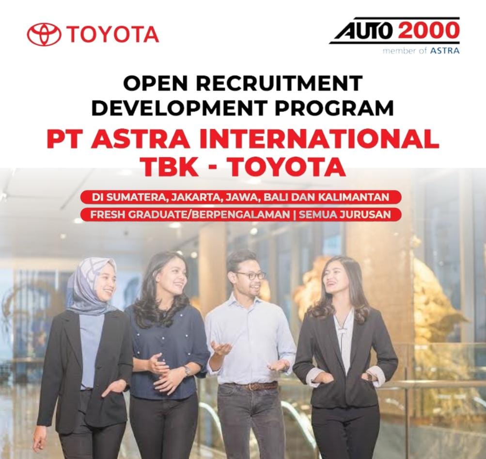 Buruan Daftar! PT Astra Internasional Buka Lowongan Kerja Untuk Fresh Graduate dan Berpengalaman