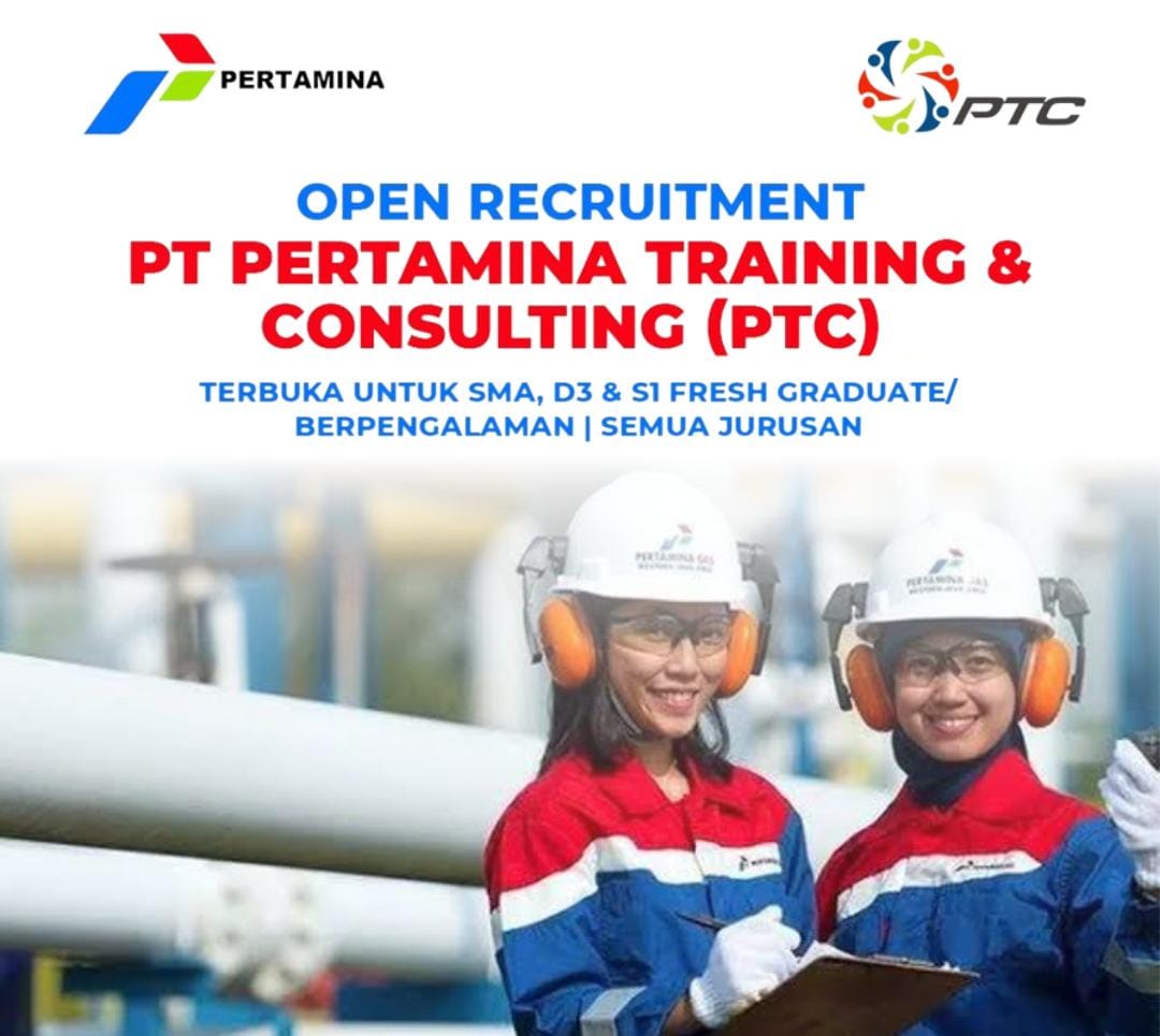 Coba Dulu Siapa Tau Rezekimu, Pertamina Training & Consulting Buka Lowongan Untuk 5 Posisi