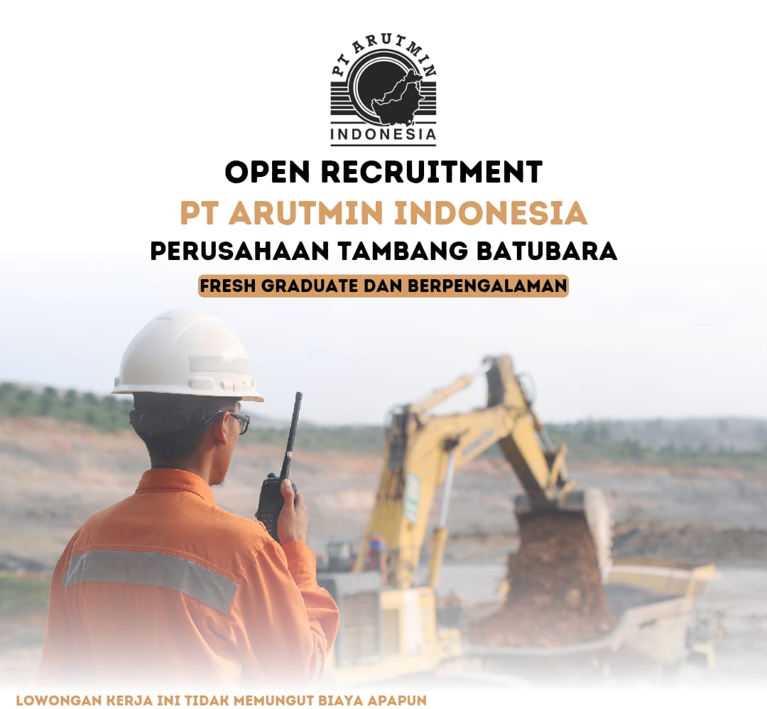 Cek Yuk! Perusahaan Tambang Batu Bara PT Arutmin Indonesia Buka Lowongan Untuk Fresh Graduate