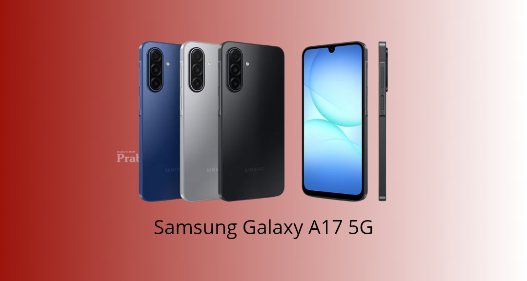 Samsung Galaxy A17 5G Resmi Hadir: Bawa Fitur AI Premium ke Kelas Mid-Range