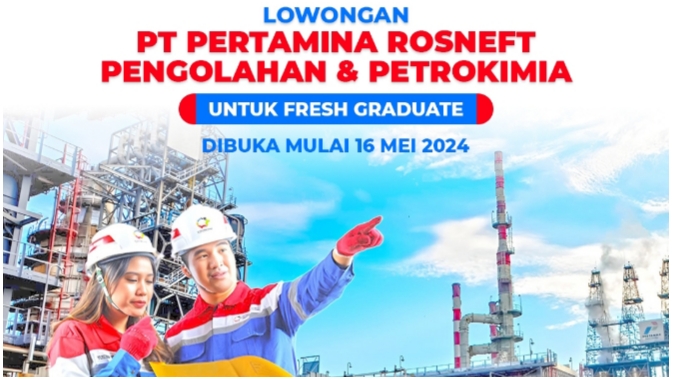 PT Pertamina Rosneft Pengolahan dan Petrokimia (PRPP) Buka Lowongan Khusus Fresh Graduate, Cek Syaratnya