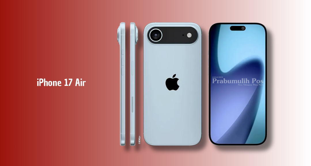 iPhone 17 Air: Flagship Tipis dengan Layar 120Hz dan Kamera Canggih, Berapa Harganya?