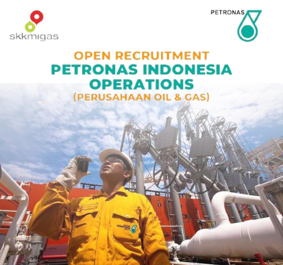 Sarjana Ayo Daftar! Perusahaan Petronas Indonesia Buka Lowongan Kerja untuk 2 Posisi ini