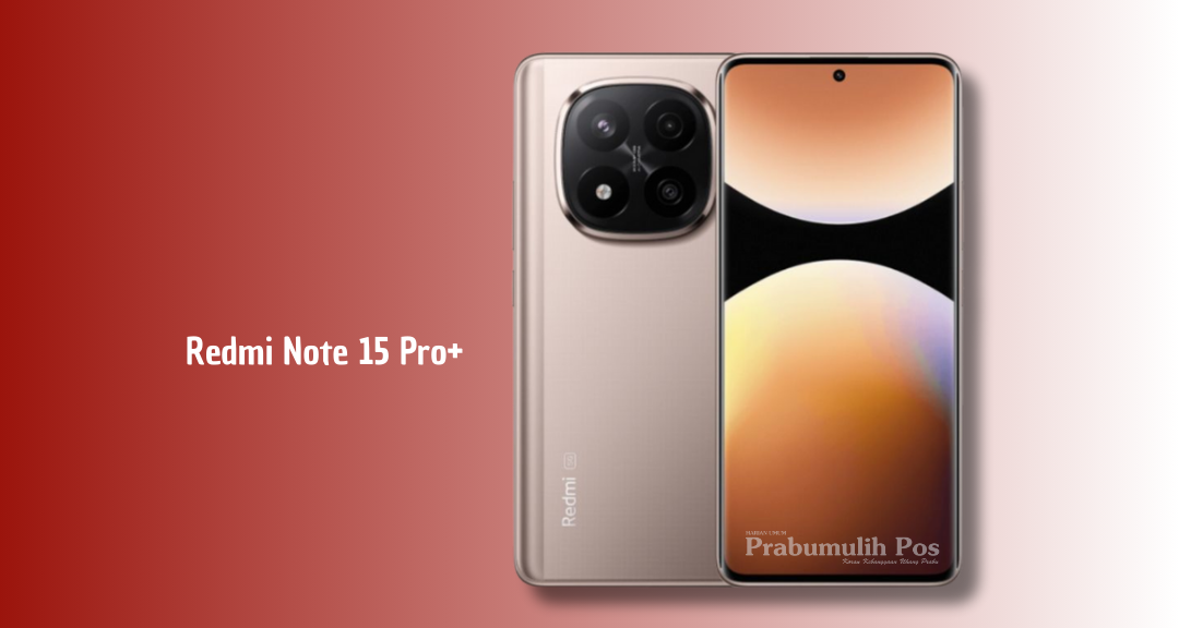 Redmi Note 15 Pro+ 2025: Keunggulan Kamera 50MP OIS dan Harga di Pasaran