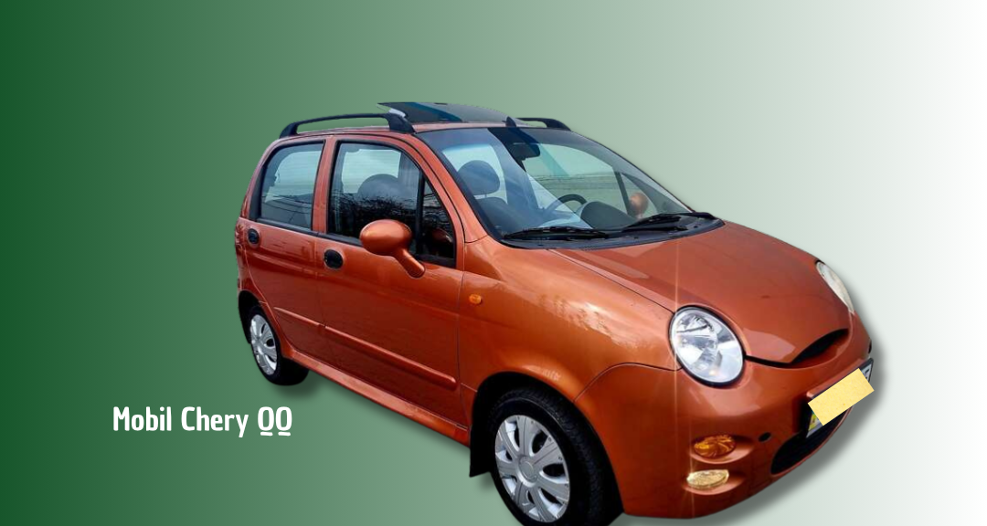 Harga Bekas dan Pajak Chery QQ: Mobil Imut yang Ramah di Kantong dan Tetap Dicari