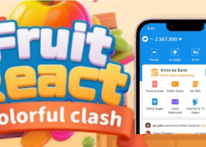 Main Game Dapat Uang? Ini Cara Dapat Saldo DANA Gratis dari Fruit React