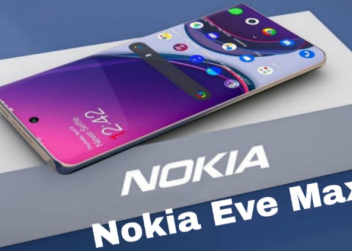 Nokia Eve Max 5G, Kebangkitan Flagship Premium dengan Teknologi Terbaru