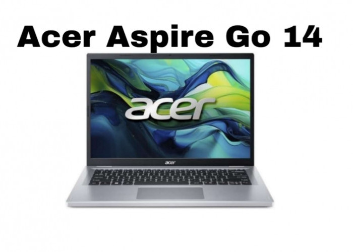 Acer Aspire Go 14 Core 5, Laptop Andal untuk Pelajar di Era Digital